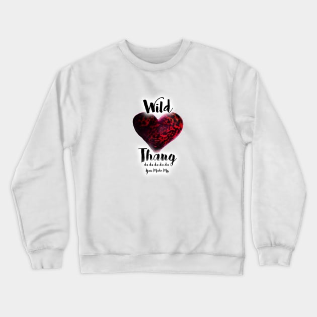 Wild Thang Crewneck Sweatshirt by digitaldoodlers